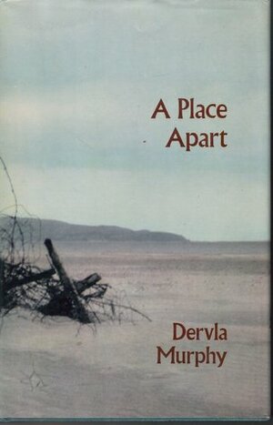 A Place Apart by Dervla Murphy