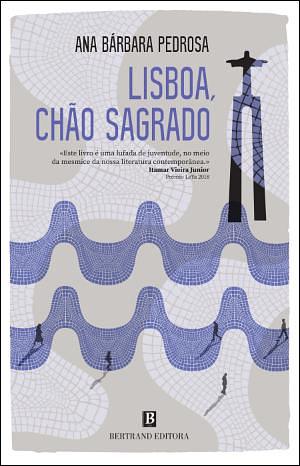 Lisboa, Chão Sagrado by Ana Bárbara Pedrosa