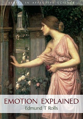 Emotion Explained by Edmund T. Rolls