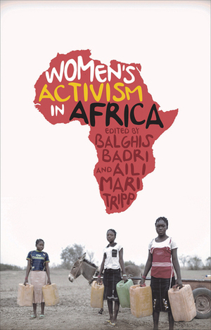 Women's Activism in Africa by Aili Mari Tripp, Balghis Badri