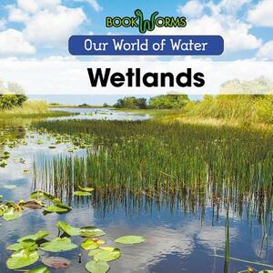 Wetlands by B. J. Best, Arthur Best