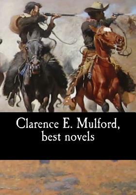 Clarence E. Mulford, best novels by Clarence E. Mulford
