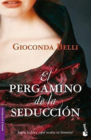 El Pergamino de la Seducción by Gioconda Belli, Gioconda Belli