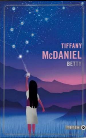 Betty by Tiffany McDaniel