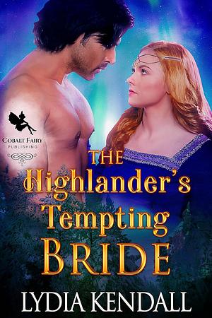 The Highlander's Tempting Bride by Lydia Kendall