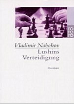 Lushins Verteidigung by Vladimir Nabokov