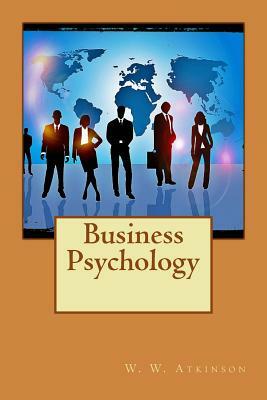 Business Psychology by W. W. Atkinson