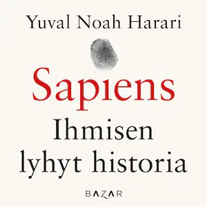 Sapiens: Ihmisen lyhyt historia by Yuval Noah Harari