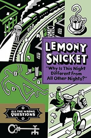 Why Is This Night Different from All Other Nights? by Lemony Snicket, Seth