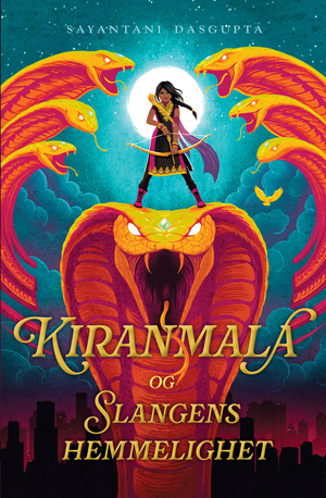 Kiranmala og slangens hemmelighet  by Sayantani DasGupta