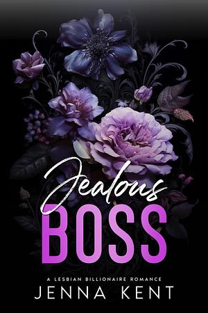 Jealous Boss by Jenna Kent