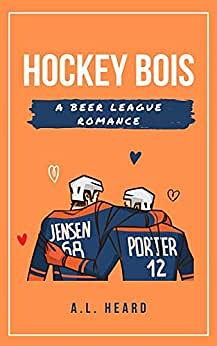 Hockey Bois by A.L. Heard