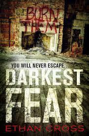 Darkest Fear by Ethan Cross