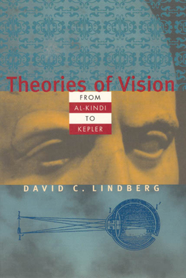 Theories of Vision from Al-Kindi to Kepler by David C. Lindberg