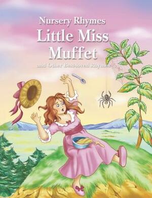 Little Miss Muffet and Other Best-Loved Rhymes by 