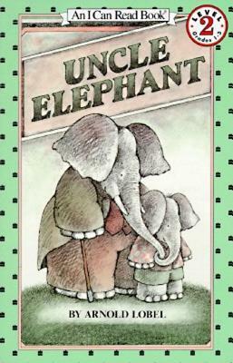 Uncle Elephant by Arnold Lobel