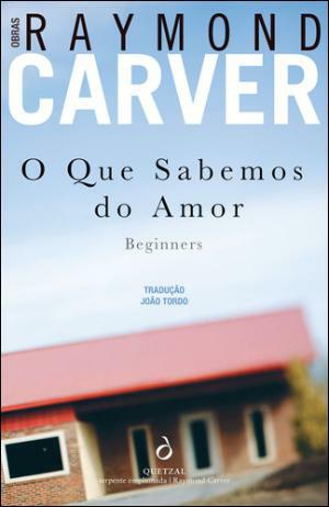 O Que Sabemos do Amor by Raymond Carver