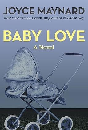 Baby Love by Joyce Maynard