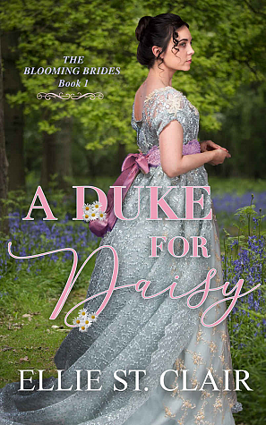 A Duke for Daisy by Ellie St. Clair