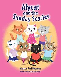 Alycat and the Sunday Scaries by Alysson Foti Bourque