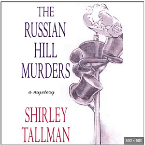 The Russian Hill Murders by Shirley Tallman