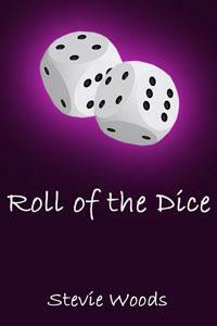 Roll of the Dice by Stevie Woods