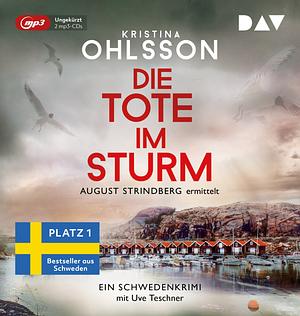 Die Tote im Sturm by Kristina Ohlsson