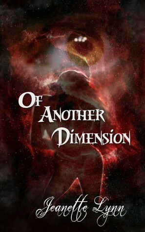 Of Another Dimension by Jeanette Lynn