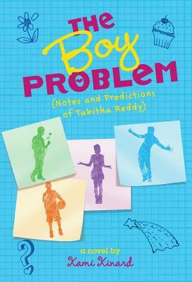 The Boy Problem: Notes and Predictions of Tabitha Reddy by Kami Kinard