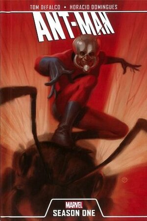 Ant-Man: Season One by Horacio Domingues, Tom DeFalco