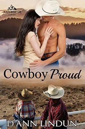 Cowboy Proud (Black Mountain Series Book 1) by D'Ann Lindun
