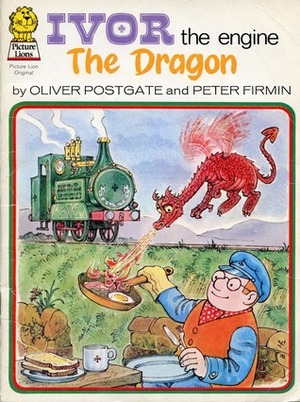 Ivor the Engine: The Dragon by Oliver Postgate, Peter Firmin