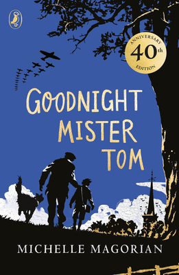 Goodnight Mister Tom by Michelle Magorian