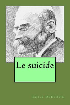 Le suicide by Émile Durkheim