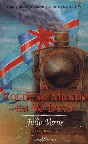 A Volta Ao Mundo Em 80 Dias by Jules Verne