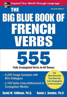 The Big Blue Book of French Verbs by David M. Stillman, Ronni L. Gordon