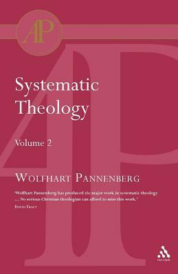 Systematic Theology Vol 2 by Wolfhart Pannenberg
