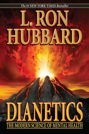 Dianetics: The Modern Science Of Mental Health by L. Ron Hubbard