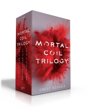 Mortal Coil Trilogy: This Mortal Coil; This Cruel Design; This Vicious Cure by Emily Suvada