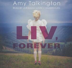 Liv, Forever by Amy Talkington