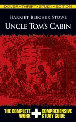 Uncle Tom's Cabin by Harriet Beecher Stowe