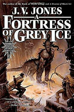 A Fortress of Grey Ice by J.V. Jones