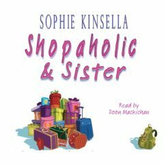Shopaholic & Sister:Shopaholic No. 4 by Sophie Kinsella