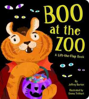 Boo at the Zoo: A Lift-the-Flap Book by Jeffrey Burton, Emma Trithart