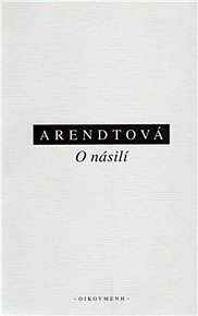 O násilí by Hannah Arendt