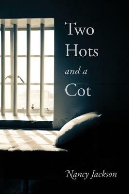 Two Hots and a Cot by Nancy Jackson