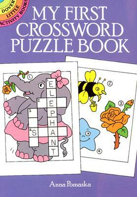 My First Crossword Puzzle Book by Anna Pomaska