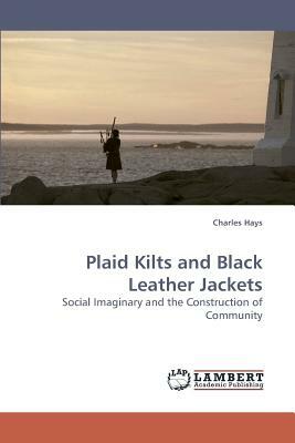 Plaid Kilts and Black Leather Jackets by Charles Hays