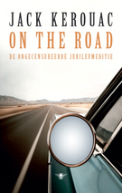 On the Road: de ongecensureerde jubileumeditie by Jack Kerouac