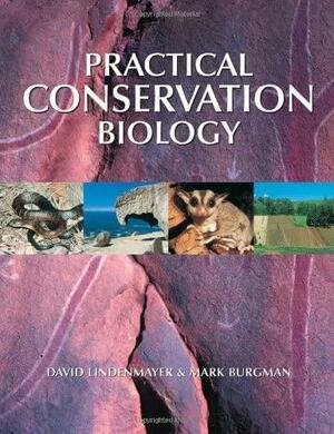 Practical Conservation Biology by David Lindenmayer, Mark A. Burgman, Mark Burgman